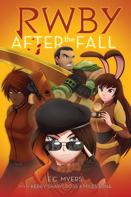 After the Fall: An AFK Book (RWBY, Book 1) - E. C. Myers,Miles Luna,Monty Oum,Kerry Shawcross - ebook