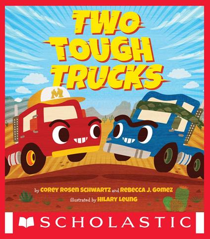 Two Tough Trucks - Rebecca J. Gomez,Corey Rosen Schwartz,Hilary Leung - ebook