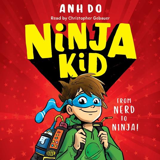 From Nerd to Ninja! (Ninja Kid #1)