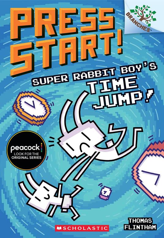 Super Rabbit Boy’s Time Jump!: A Branches Book (Press Start! #9) - Thomas Flintham - ebook