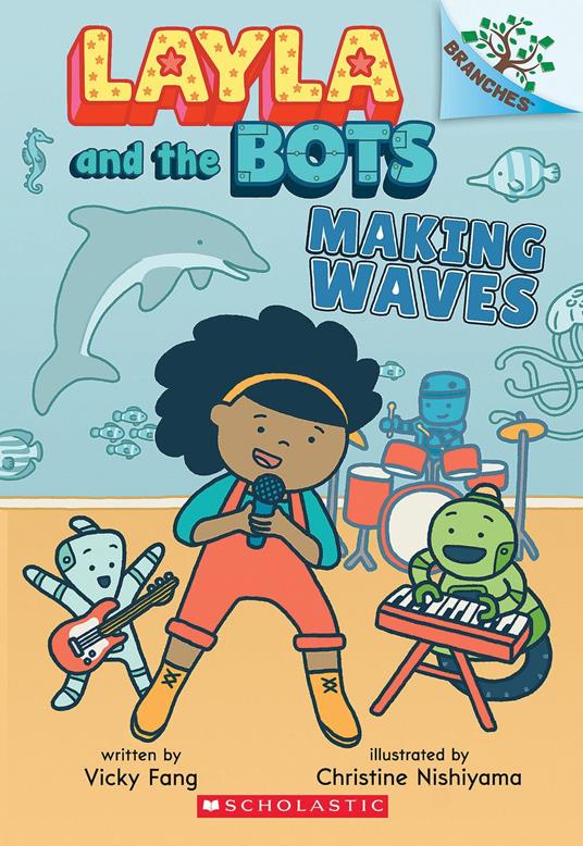 Making Waves: A Branches Book (Layla and the Bots #4) - Vicky Fang,Christine Nishiyama - ebook
