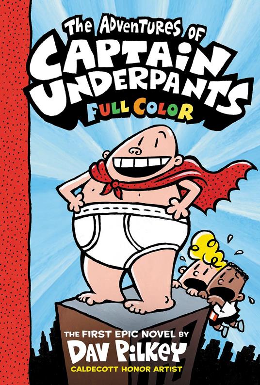 The Adventures of Captain Underpants: Color Edition (Captain Underpants #1) - Dav Pilkey - ebook