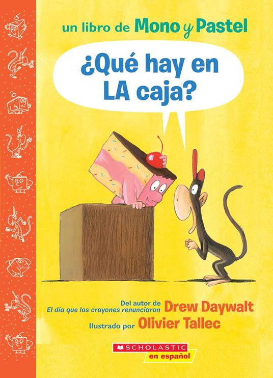 Mono y Pastel: ¿Qué hay en la caja? (What Is Inside This Box?) - Drew Daywalt,Olivier Tallec - ebook