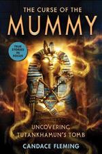 The Curse of the Mummy: Uncovering Tutankhamun's T    omb