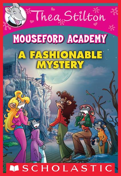 A Fashionable Mystery (Thea Stilton Mouseford Academy #8) - Stilton Thea - ebook