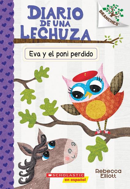 Diario de una Lechuza #8: Eva y el poni perdido (Eva and the Lost Pony) - Rebecca Elliott - ebook