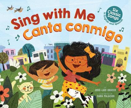 Sing with Me / Canta Conmigo: Six Classic Songs in English and in Spanish (Scholastic Bilingual) - José Luis Orozco,Sara Palacios - ebook