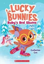Ruby's Red Skates (Lucky Bunnies #4), 4