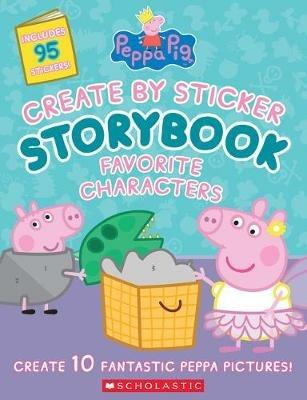 Peppa Pig: Create by Sticker Storybook: Favorite Characters - Cala Spinner - cover