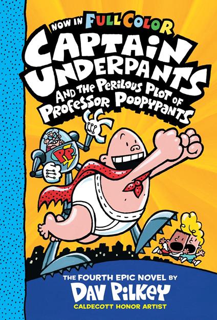 Captain Underpants and the Perilous Plot of Professor Poopypants: Color Edition (Captain Underpants #4): From the Creator of Dog Man - Dav Pilkey - ebook