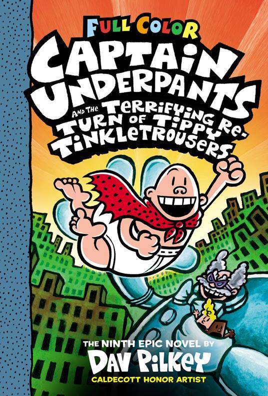 Captain Underpants and the Terrifying Return of Tippy Tinkletrousers: Color Edition (Captain Underpants #9): From the Creator of Dog Man - Dav Pilkey - ebook