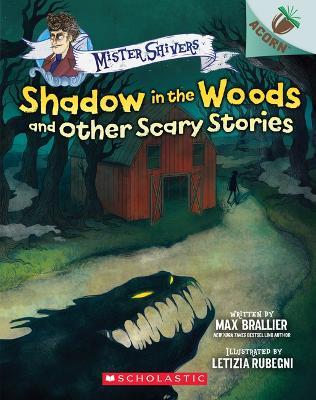 Shadow in the Woods and Other Scary Stories: An Acorn Book (Mister Shivers #2): Volume 2 - Max Brallier - cover