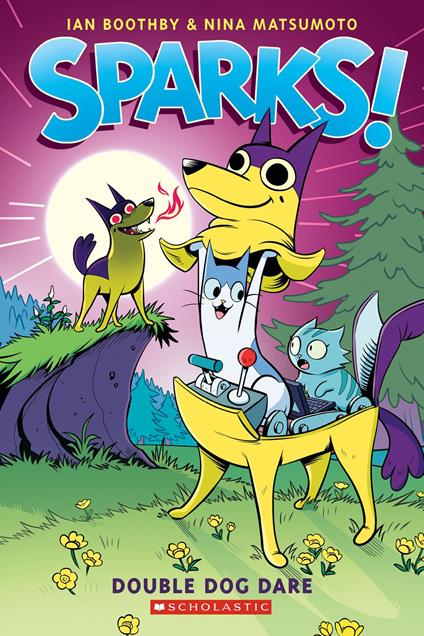 Sparks! Double Dog Dare: A Graphic Novel (Sparks! #2) - Ian Boothby,Nina Matsumoto - ebook