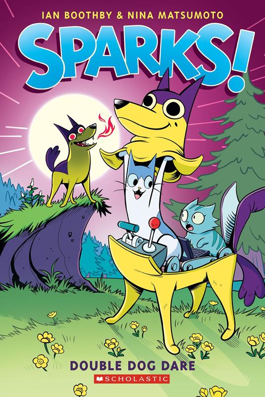 Sparks! Double Dog Dare: A Graphic Novel (Sparks! #2) - Ian Boothby,Nina Matsumoto - ebook