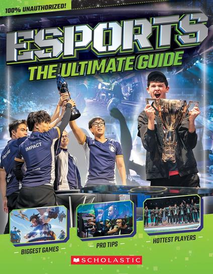 Esports: The Ultimate Guide - Scholastic - ebook