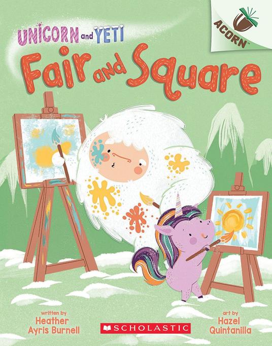 Fair and Square: An Acorn Book (Unicorn and Yeti #5) - Heather Ayris Burnell,Hazel Quintanilla - ebook