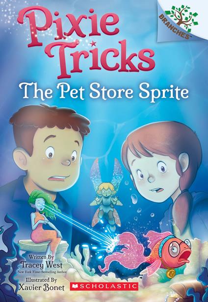 The Pet Store Sprite: A Branches Book (Pixie Tricks #3) - Tracey West,Xavier Bonet - ebook