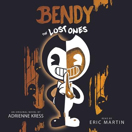 The Lost Ones: An AFK Novel (Bendy #2)