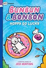 Hoppy Go Lucky: A Graphix Chapters Book (Bunbun & Bonbon #2): Volume 2