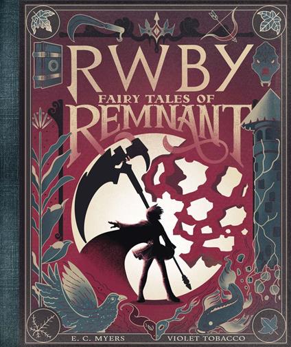 Fairy Tales of Remnant: An AFK Book (RWBY) - E. C. Myers,Violet Tobacco - ebook