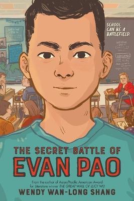 The Secret Battle of Evan Pao (Scholastic Gold) - Wendy Wan-Long Shang - cover