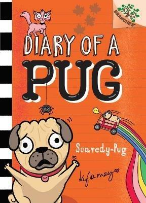 Scaredy-Pug: A Branches Book (Diary of a Pug #5): Volume 5 - Kyla May - cover