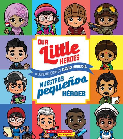 Our Little Heroes / Nuestros pequeños héroes (Scholastic Bilingual) - David Heredia - ebook