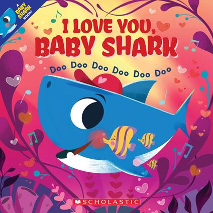 I Love You, Baby Shark: Doo Doo Doo Doo Doo Doo (A Baby Shark Book) - John John Bajet - ebook