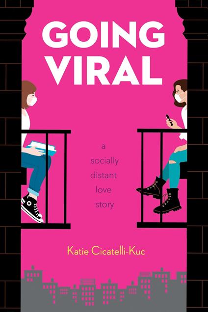 Going Viral: A Socially Distant Love Story - Katie Cicatelli-Kuc - ebook