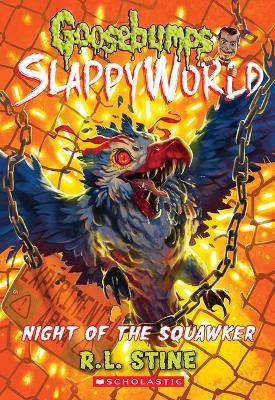 Night of the Squawker (Goosebumps Slappyworld #18) - R L Stine - cover