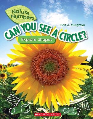 Can You See a Circle?: Explore Shapes (Nature Numbers): Explore Shapes - Ruth Musgrave - cover