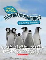 How Many Penguins?: Counting Animals (Nature Numbers): Counting Animals