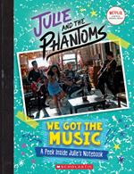 We Got the Music: A Peek Inside Julie's Notebook (Julie and the Phantoms)