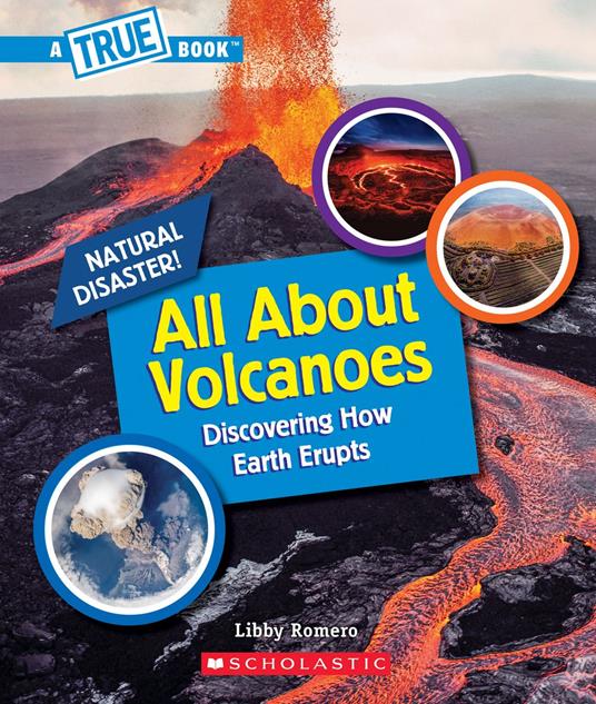 All About Volcanoes (A True Book: Natural Disasters) - Libby Romero - ebook