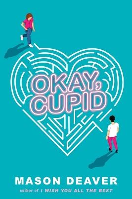 Okay, Cupid - Mason Deaver - cover