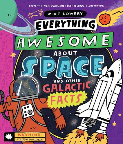 Everything Awesome About Space and Other Galactic Facts! - Mike Lowery - ebook