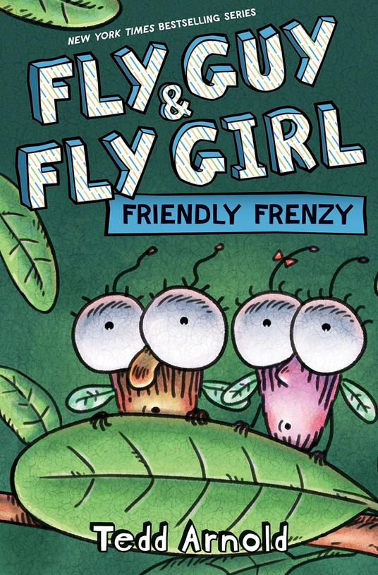 Friendly Frenzy (Fly Guy and Fly Girl #2) - Tedd Arnold - ebook