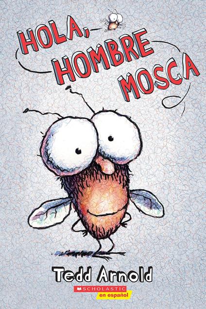 Hola, Hombre Mosca (Hi, Fly Guy) - Tedd Arnold - ebook