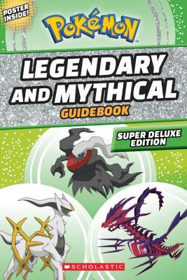 Legendary and Mythical Guidebook: Super Deluxe Edition - Simcha Whitehill - cover