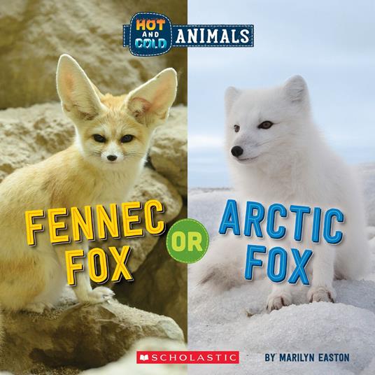 Fennec Fox or Arctic Fox (Wild World: Hot and Cold Animals) - Marilyn Easton - ebook