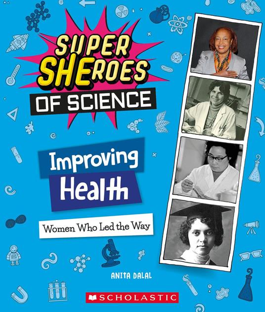 Improving Health: Women Who Led the Way (Super SHEroes of Science) - Anita Dalal - ebook