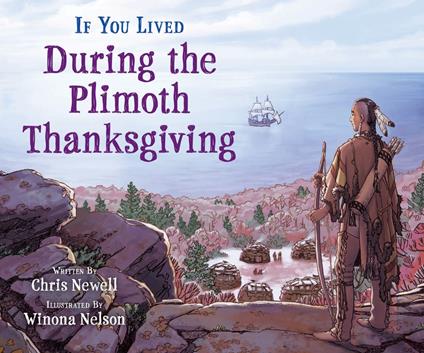 If You Lived During the Plimoth Thanksgiving - Chris Newell,Winona Nelson - ebook