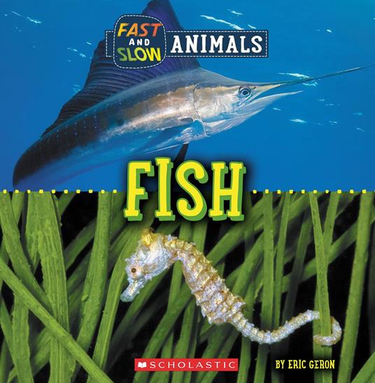 Fish (Wild World: Fast and Slow Animals) - Eric Geron - ebook