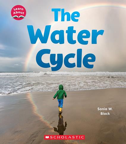The Water Cycle (Learn About: Water) - Sonia Black - ebook