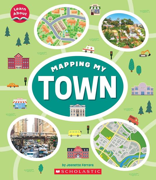 Mapping My Town (Learn About: Mapping) - Jeanette Ferrara - ebook