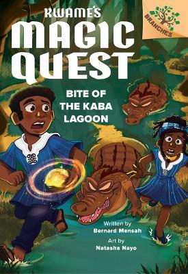 Bite of the Kaba Lagoon: A Branches Book (Kwame's Magic Quest #3) - Bernard Mensah - cover
