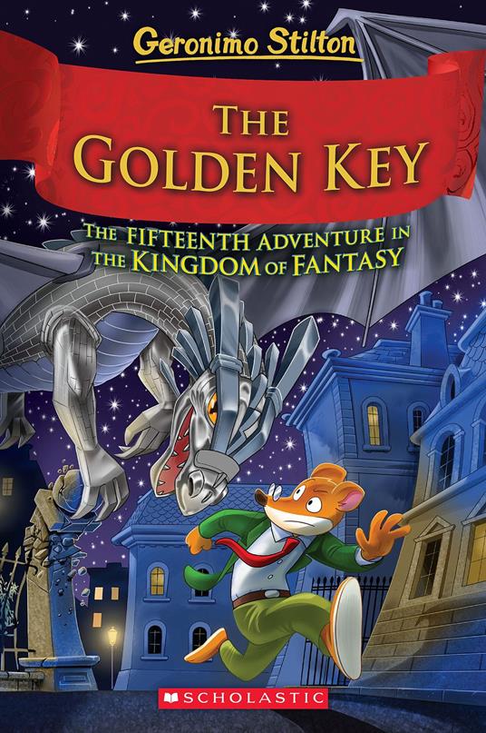The Golden Key (Geronimo Stilton and the Kingdom of Fantasy #15) - Geronimo Stilton - ebook