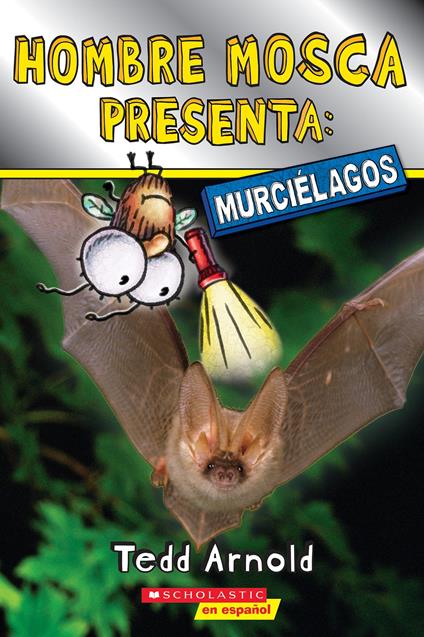Hombre Mosca Presenta: Murciélagos (Fly Guy Presents: Bats) - Tedd Arnold - ebook