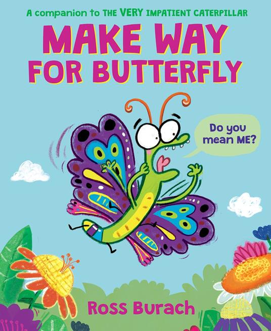 Make Way for Butterfly (A Very Impatient Caterpillar Book) - Ross Burach - ebook
