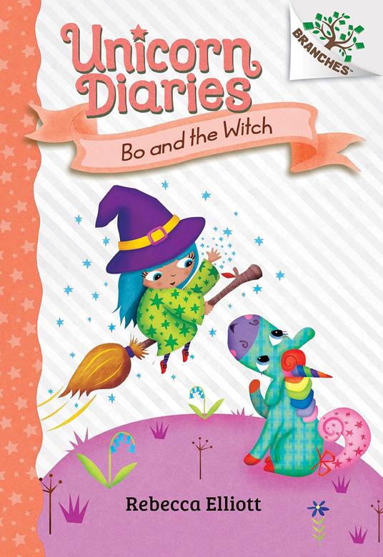 Bo and the Witch: A Branches Book (Unicorn Diaries #10) - Rebecca Elliott - ebook